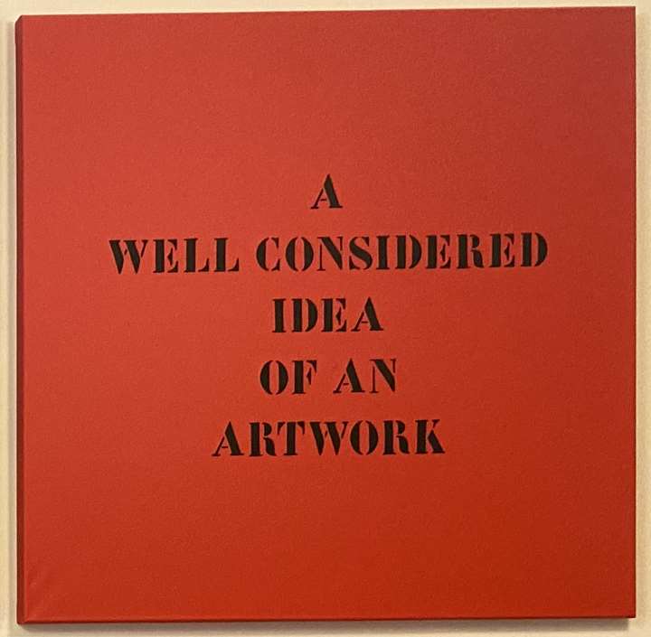 A well considered idea of an artwork